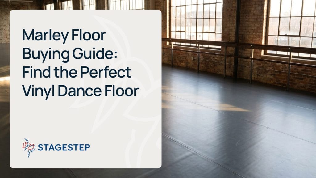 Marley Floor Buying Guide:  Find the Perfect Vinyl Dance Floor