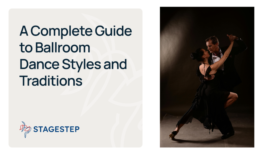 A Complete Guide to Ballroom Dance Styles and Traditions 